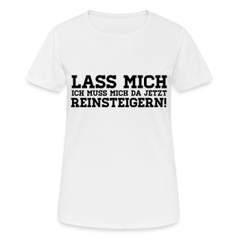 LASS MICH REINSTEIGERN! - Frauen T-Shirt atmungsaktiv - Weiß - Vorne - AI Model Female 172 dark (172cm)