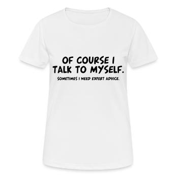 Funny Lustig Witzig Cool Neu Cooler Spruch Sprüche - Frauen T-Shirt atmungsaktiv - Weiß - Vorne - AI Model Female 172 dark (172cm)
