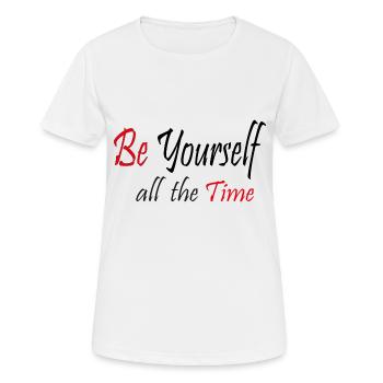 Soyez vous-même tout le temps - T-shirt respirant Femme - blanc - Devant - AI Model Female 172 dark (172cm)