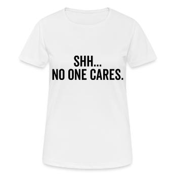 Chut, personne ne s’en soucie - T-shirt respirant Femme - blanc - Devant - AI Model Female 172 dark (172cm)