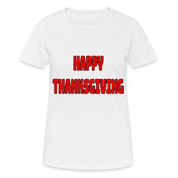 Joyeux Thanksgiving. Joyeux thaksgiving - T-shirt respirant Femme - blanc - Devant - AI Model Female 172 dark (172cm)