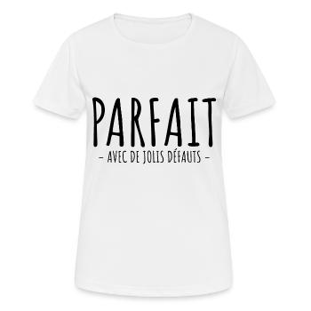 Parfait Avec De Jolis Défauts - T-shirt respirant Femme - blanc - Devant - AI Model Female 172 dark (172cm)