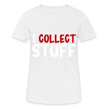 I Collect Stuff 2 - Frauen T-Shirt atmungsaktiv - Weiß - Vorne - AI Model Female 172 dark (172cm)