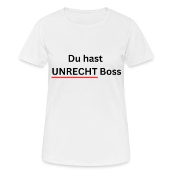 Du hast UNRECHT Chef - Frauen T-Shirt atmungsaktiv - Weiß - Vorne - AI Model Female 172 dark (172cm)