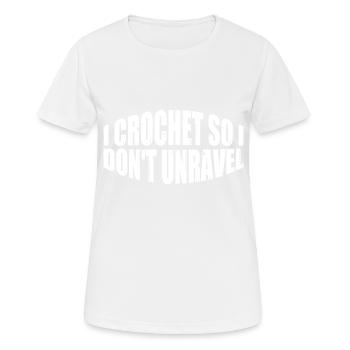 I Crochet So I Don't Unravel 4 - Frauen T-Shirt atmungsaktiv - Weiß - Vorne - AI Model Female 172 dark (172cm)