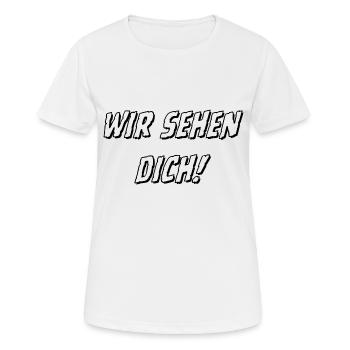wir sehen Dich weiß 1 - Frauen T-Shirt atmungsaktiv - Weiß - Vorne - AI Model Female 172 dark (172cm)