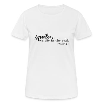 Spoiler, nous sommes à la fin - T-shirt respirant Femme - blanc - Devant - AI Model Female 172 dark (172cm)
