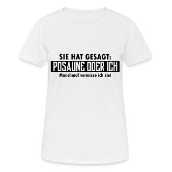 posaune oder ich - Frauen T-Shirt atmungsaktiv - Weiß - Vorne - AI Model Female 172 dark (172cm)