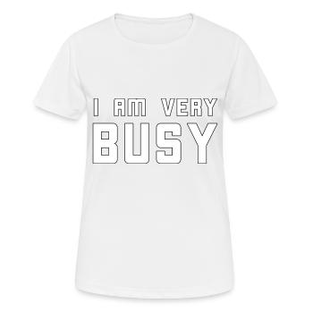 Je suis très occupé - T-shirt respirant Femme - blanc - Devant - AI Model Female 172 dark (172cm)