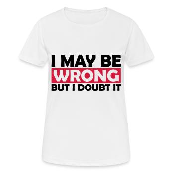 Je peux me tromper - T-shirt respirant Femme - blanc - Devant - AI Model Female 172 dark (172cm)