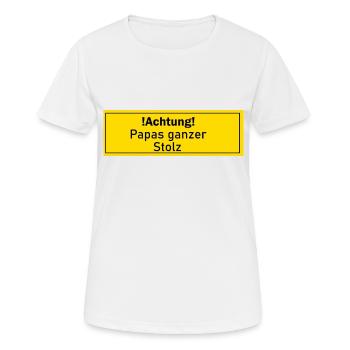 Papas ganzer Stolz Geschenk Geschenkidee Liebling - Frauen T-Shirt atmungsaktiv - Weiß - Vorne - AI Model Female 172 dark (172cm)