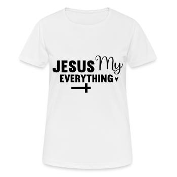 Jesus My Everything - Frauen T-Shirt atmungsaktiv - Weiß - Vorne - AI Model Female 172 dark (172cm)