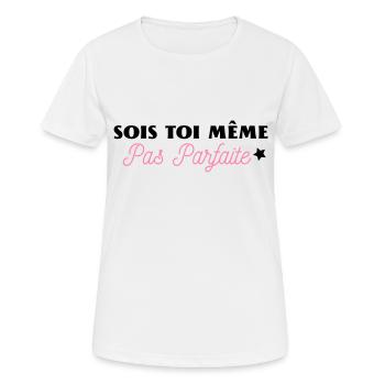 be real not perfect - Sois toi même pas parfaite - T-shirt respirant Femme - blanc - Devant - AI Model Female 172 dark (172cm)