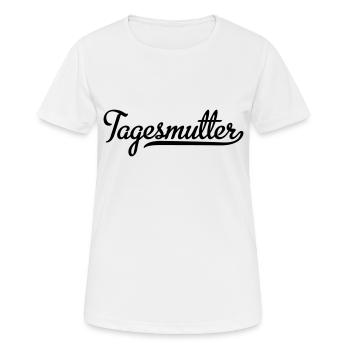 Tagesmutter - Frauen T-Shirt atmungsaktiv - Weiß - Vorne - AI Model Female 172 dark (172cm)