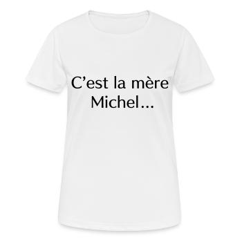 C’est la mère Michel… - T-shirt respirant Femme - blanc - Devant - AI Model Female 172 dark (172cm)