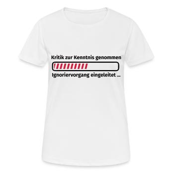 Kritik zur Kenntnis genommen - Frauen T-Shirt atmungsaktiv - Weiß - Vorne - AI Model Female 172 dark (172cm)