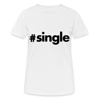 Single - Frauen T-Shirt atmungsaktiv - Weiß - Vorne - AI Model Female 172 dark (172cm)