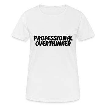 PROFESSIONAL OVERTHINKER - Women's Breathable T-Shirt - white - Front - AI Model Female 172 dark (172cm)