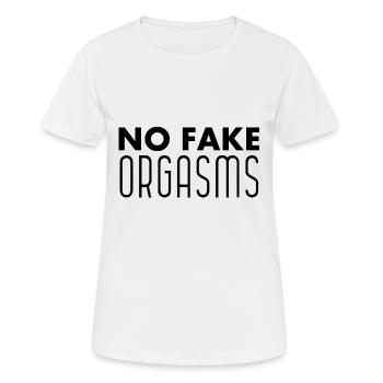 No fake orgasms 06 - Frauen T-Shirt atmungsaktiv - Weiß - Vorne - AI Model Female 172 dark (172cm)