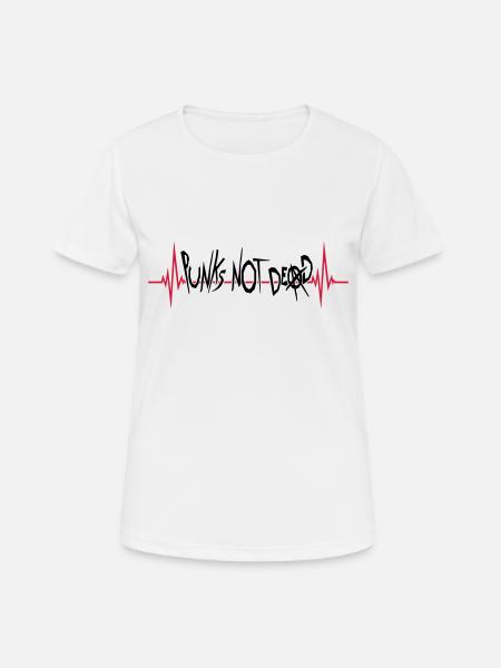 punks pas mort citation - T-shirt respirant Femme - blanc