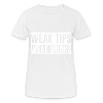 Weak Tips Weak Drinks 4 - Women's Breathable T-Shirt - white - Front - AI Model Female 172 dark (172cm)