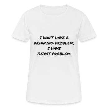 PROBLÈME D’ALCOOL - T-shirt respirant Femme - blanc - Devant - AI Model Female 172 dark (172cm)