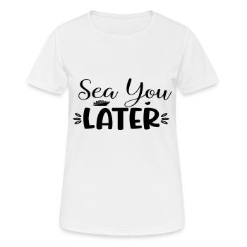 Sea You Later - Women's Breathable T-Shirt - white - Front - AI Model Female 172 dark (172cm)