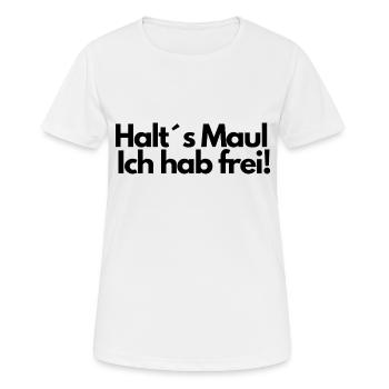 Halt´s Maul Ich hab frei - Frauen T-Shirt atmungsaktiv - Weiß - Vorne - AI Model Female 172 dark (172cm)