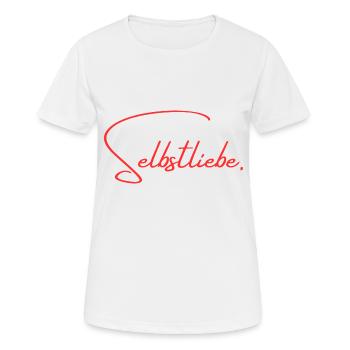 Selbstliebe - Frauen T-Shirt atmungsaktiv - Weiß - Vorne - AI Model Female 172 dark (172cm)