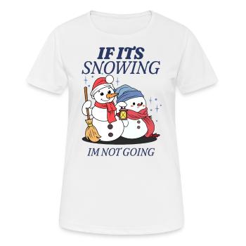 S’il neige, je n’y vais pas - T-shirt respirant Femme - blanc - Devant - AI Model Female 172 dark (172cm)
