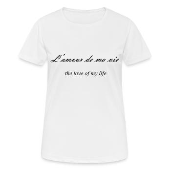 L'amour de ma vie - T-shirt respirant Femme - blanc - Devant - AI Model Female 172 dark (172cm)