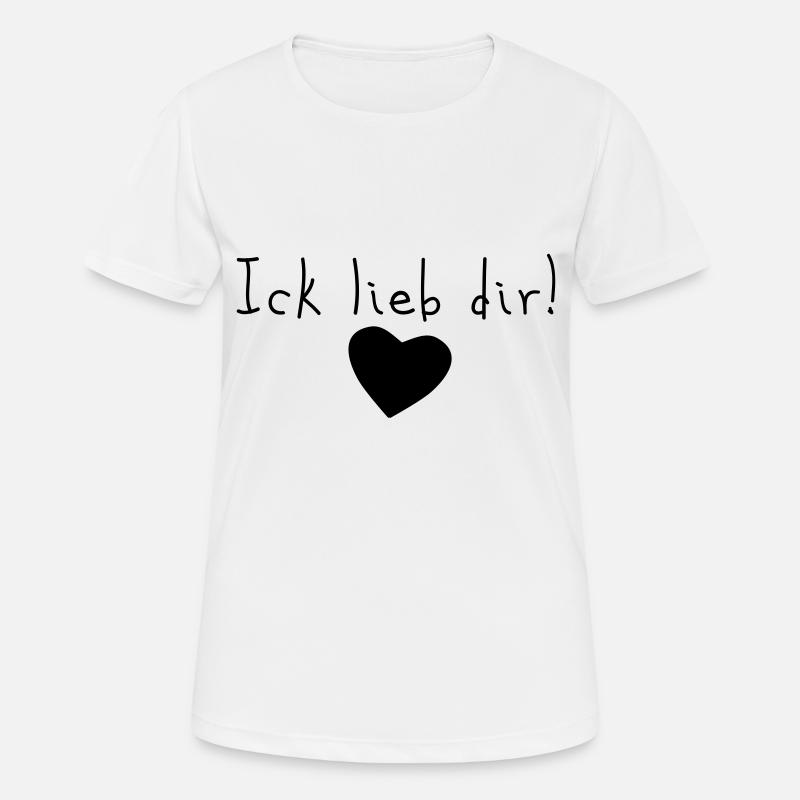 ick lieb dir - Frauen T-Shirt atmungsaktiv - Weiß