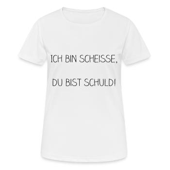 ich bin scheisse du bist schuld - Frauen T-Shirt atmungsaktiv - Weiß - Vorne - AI Model Female 172 dark (172cm)