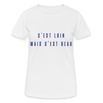 C'est loin mais c'est beau - T-shirt respirant Femme - blanc - Devant - AI Model Female 172 dark (172cm)