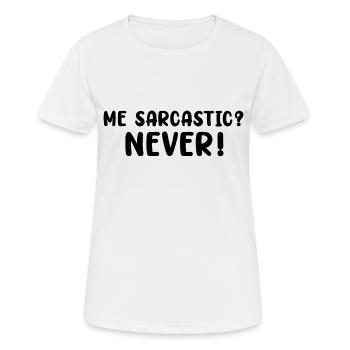 ME SARCASTIC NEVER - Women's Breathable T-Shirt - white - Front - AI Model Female 172 dark (172cm)