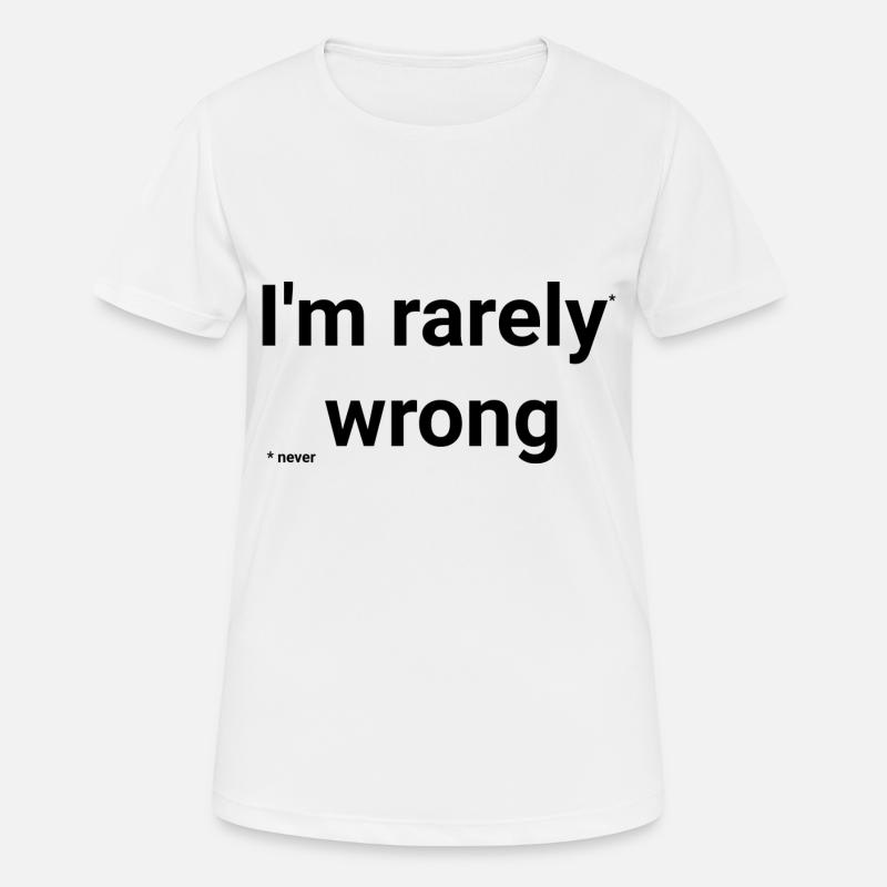Rarely Wrong, never - Women's Breathable T-Shirt - white