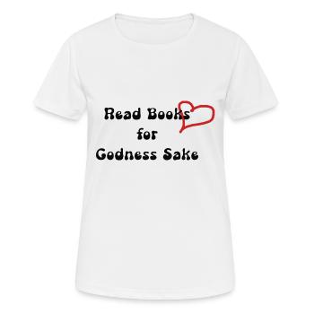 Lire des livres pour l’amour de la divinité - T-shirt respirant Femme - blanc - Devant - AI Model Female 172 dark (172cm)