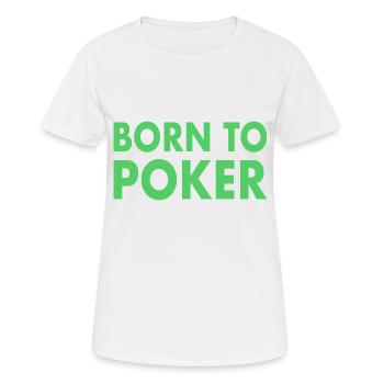Born to Poker Sayings - Women's Breathable T-Shirt - white - Front - AI Model Female 172 dark (172cm)