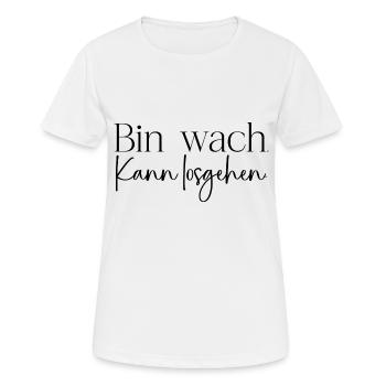 Bin wach - Frauen T-Shirt atmungsaktiv - Weiß - Vorne - AI Model Female 172 dark (172cm)
