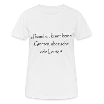 Stupidity knows no bounds - Women's Breathable T-Shirt - white - Front - AI Model Female 172 dark (172cm)