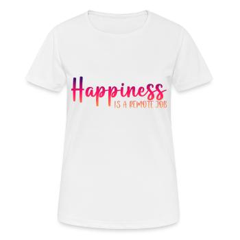 Happiness Is A Remote Job 3 - Frauen T-Shirt atmungsaktiv - Weiß - Vorne - AI Model Female 172 dark (172cm)