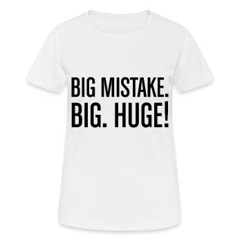 Big mistake big huge - Women's Breathable T-Shirt - white - Front - AI Model Female 172 dark (172cm)