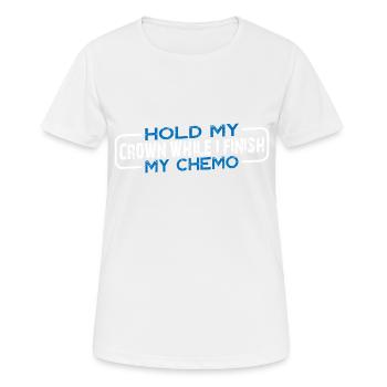 Tenez ma couronne pendant que je termine ma chimio 41 - T-shirt respirant Femme - blanc - Devant - AI Model Female 172 dark (172cm)