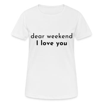 cher week-end je t’aime. Je t’aime le week-end - T-shirt respirant Femme - blanc - Devant - AI Model Female 172 dark (172cm)