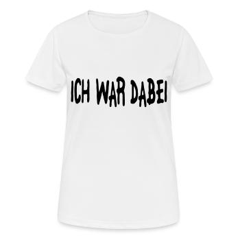 ich war dabei - Frauen T-Shirt atmungsaktiv - Weiß - Vorne - AI Model Female 172 dark (172cm)