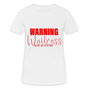 Avertissement Serveuse avec Une Attitude 3 - T-shirt respirant Femme - blanc - Devant - AI Model Female 172 dark (172cm)
