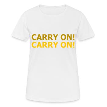 CARRY ON - lasst uns einfach weitermachen - Frauen T-Shirt atmungsaktiv - Weiß - Vorne - AI Model Female 172 dark (172cm)