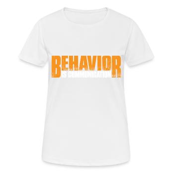 Behavior Is Communication 26 - Women's Breathable T-Shirt - white - Front - AI Model Female 172 dark (172cm)