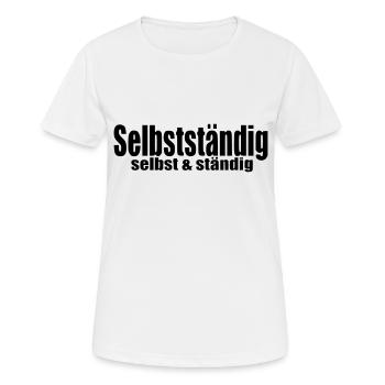 Selbstständig Arbeit Selbstständigkeit Geschenk - Frauen T-Shirt atmungsaktiv - Weiß - Vorne - AI Model Female 172 dark (172cm)