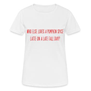 Pumpkin Spice Latte Question - Women's Breathable T-Shirt - white - Front - AI Model Female 172 dark (172cm)